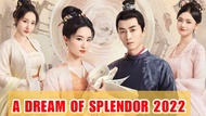 silat mandarin A Dream Of Splendor (2022) - 40 Ep END