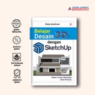 Bonuskan Buku Belajar Desain 3D Dengan Sketchup : Bahas Tuntas