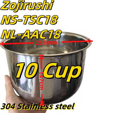 304 stainless steel 10 Cup rice cooker inner bowl for Zojirushi NS-TSC18 NL-AAC18 Redmond universal 