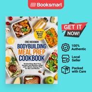 Bodybuilding Meal Prep Cookbook: Bodybuilding Meal Prep Recipes and Nutrition Guide - 9781954605169
