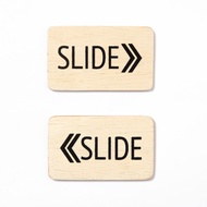 The Wood's Tale ป้ายไม้สำหรับติดประตู เลื่อน "SLIDE" SIGN (1 ชุดมี 2 ชิ้น เลื่อนซ้ายและขวา)