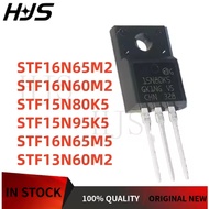 10PCS STF13N60M2 STF15N95K5 STF15N80K5 STF16N60M2 STF16N65M2 STF16N65M5 13N60M2 15N95K5 15N80K5 16N6