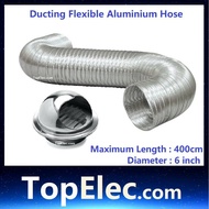 Ducting Flexible Aluminium Hose with Stainless Steel Cap 4m Diameter 6 Inch Cooker Hood Dryer Portable Aircond TopElec