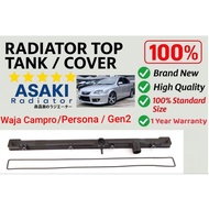 GEN 2 PERSONA WAJA CAMPRO SATRIA NEO RADIATOR TOP TANK UPPER TANK TOP COVER TANGKI COVER ASAKI