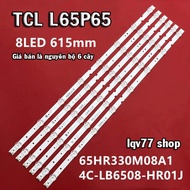 TCL 65P65 - 6 bar 8 led 6v led set for TCL TV L65P65 65HR330M08A1 4C-LB6508-HR