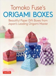 Tomoko Fuse's Origami Boxes ─ Beautiful Paper Gift Boxes from Japan's Leading Origami Master; 30 Pro