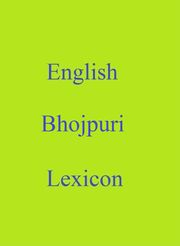English Bhojpuri Lexicon Robert Goh