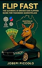 Flip Fast: The Ultimate AI-Driven Car Flipping Guide for Facebook Marketplace (AU Edition)