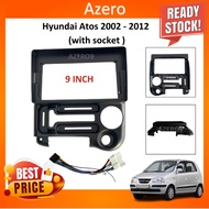 Android Player Casing 9" Hyundai Atos 2002-2012(with socket )