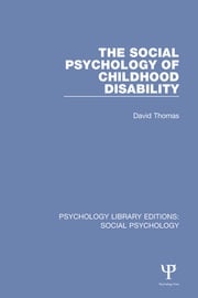 The Social Psychology of Childhood Disability David Thomas