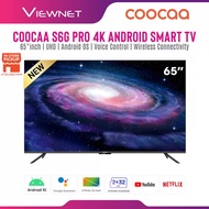 Coocaa S6G Pro TV 50" Inch 65" inch 4K UHD Android Smart TV with Playstore | Voice Control | 2GB/32GB | 2 Year Warranty