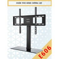 E606 - Universal TV Stand - Tempered glass [32-55 inch] - Desktop TV stand E607 [32-65 inch]