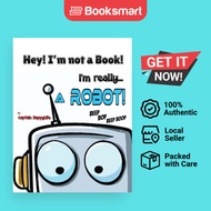 Hey I'm Not A Book I'm Really... A Robot - Hardback - English - 9798988589952