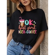 Women'S Funny Iced Coffee Graphic T-Shirt - "OK But First Iced Coffee" Slogan & Coffee Cup Design, B