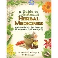 Buku A Guide to Understanding Herbal Medicines and Surviving the Coming Pharmaceutical Monopoly