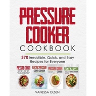 pressure cooker cookbook 370 irresistible quick and easy recipes for everyone Olsen, Vanessa