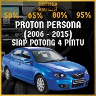 Proton Persona 2006-2015 4 Pintu Siap Potong Tinted Kereta / Proton Persona 4 Door Precut Car Tinted