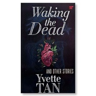 Waking the Dead and Other Stories by Yvette Tan