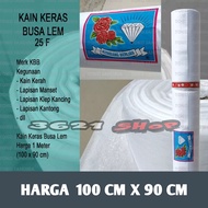 1 METER KAIN KERAS BUSA LEM 25F MERK KBB /KAIN KERAS MURAH/KAIN KERAS BUSA