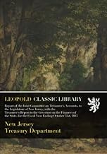 Report of the Joint Committee on Treasurer's Accounts, to the Legislature of New Jersey for the Fisc