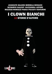 I clown bianchi Gianluca Morozzi