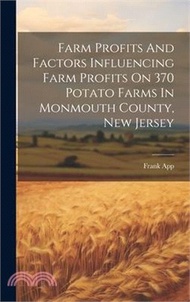 Farm Profits And Factors Influencing Farm Profits On 370 Potato Farms In Monmouth County, New Jersey
