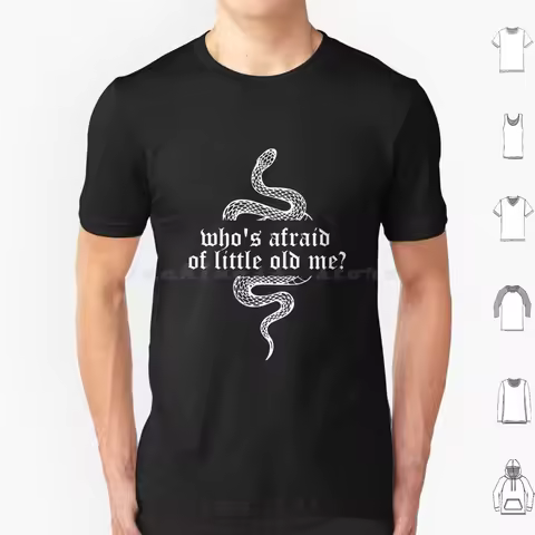Who's Afraid Of Little Old Me T Shirt Big Size 100% Cotton Ttpd The Tortured Poets Department Reputa