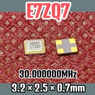 Chip Oscillator crystal xtal crystal Oscillator SMD 4pin E7ZQ7 30.000000MHz 30MHz size 3.2 田 2.5 田 0