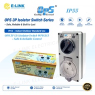 OPS 3P Isolator Switch WPIS313/WPIS320/WPIS332 13A 20A 32A IP55/IP66