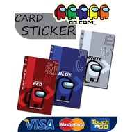 AMONG US STICKER TOUCH N GO CARD / ATM CARD STICKER COVER