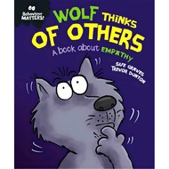 (BX) BEHAVIOUR MATTERS: WOLF THINKS OF OTHERS - A BOOK ABOUT EMPATHY (ISBN: 9781445179971)