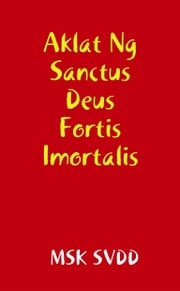 Aklat Ng Sanctus Deus Fortis Imortalis Kumander Sator