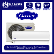 Carrier 2.5HP Optima 2 Non-Inverter Split Type Aircon FP-53CGF022308-2