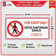 Staff Only, Pekerja Sahaja PVC Sign Sticker + Board