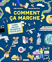 Comment ça marche ?: La folle aventure des objets de tous les jours