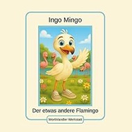 Ingo Mingo: Der etwas andere Flamingo
