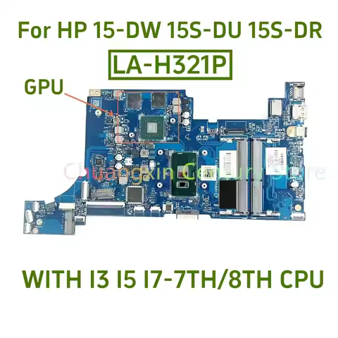 LA-H321P motherboard is suitable for HP 15-DW 15S-DU laptop with I3 I5 I7-7TH/8TH CPU 2G GPU 100% te
