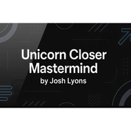 [Video Course] Unicorn Closer Mastermind by Josh Lyons