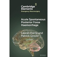 Acute Spontaneous Posterior Fossa Haemorrhage (Elements in Emergency Neurosurgery)-RS