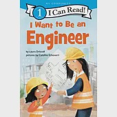 I Want to Be an Engineer(I Can Read Level 1)