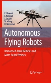 Autonomous Flying Robots Kenzo Nonami
