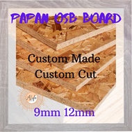 ALife Papan OSB board 9mm 12mm custom made custom cut size FREE CUT Pallet kayu wood PERCMA POTONG Chat US Sila PM Kita