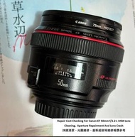 Repair Cost Checking For Canon EF 50mm f/1.2 L USM (2007) Lens Cleaning, Aperture Repairment And Len