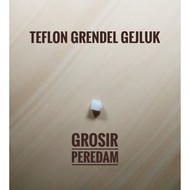 Teflon grendel gejluk