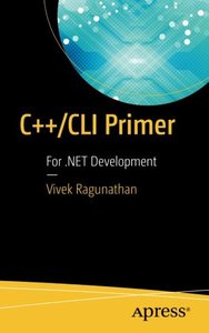 C++/CLI Primer: For .NET Development