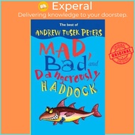 Mad, Bad and Dangerously Haddock by Andrew Fusek Peters (UK edition, paperback)