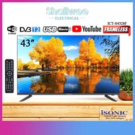 iSONIC 43" FRAMELESS ANDROID SMART LED TV ICT-S4328F