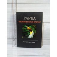 Papua Otonomi for People By Prof. Dr. Rizal Djalil