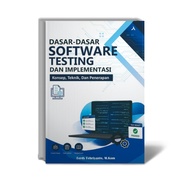 Basics of Testing Software and Implementation: Concepts, Techniques, and Application - Ferdy Febriya