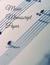 Music Manuscript Paper: 12 Staff per page (Axios Notebooks)
